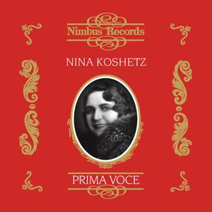 Prima Voce: Nina Koshetz: Complete Victor Schirmer