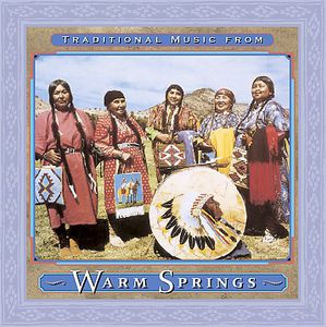 Traditional Music From Warm Springs /  Various