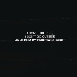 I Don't Like Shit: I Don't Go Outside [Explicit Content]