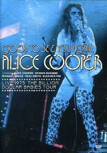 Good to See You Again, Alice Cooper: Live 1973 Billion Dollar Babies Tour