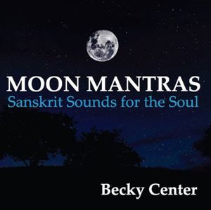 Moon Mantras: Sanskrit Sounds for the Soul