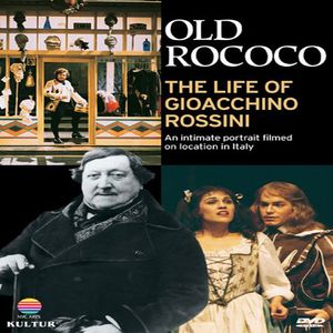 Old Rococo: Life of Gioacchino Rossini