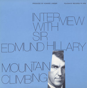 Interview with Sir Edmund Hillary: Mountain Climbi