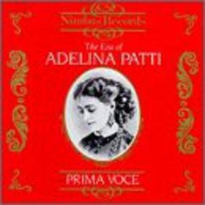 Era of Adelina Patti 1843-1919 /  Various