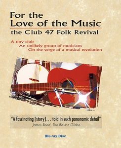 For the Love of Music: Club 47 Folk Revival