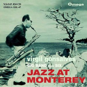 Virgil Gonsalves Big Band Plus Six: Jazz At Monterey