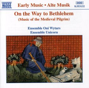 On the Way to Bethlehem: Music of Medieval Pilgrim