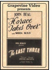 Horace Takes Over (1942) /  Last Three (1943)