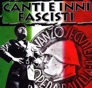 Canti E Inni Fascisti /  Various [Import]