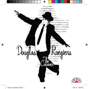 Introducing Douglas the Crooner Roegiers