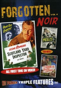 Forgotten Noir: Volume 9: Scotland Yard Inspector /  Pier 23 /  The Case of the Baby-Sitter