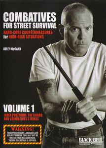 Combatives for Street Survival: Volume 1: Index Positions, The Guard AndCombative Strikes