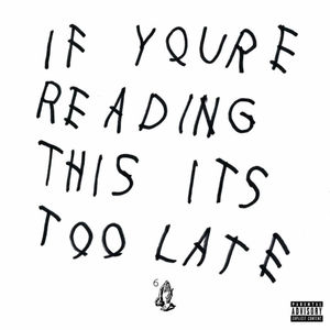 If You're Reading This It's Too Late [Explicit Content]
