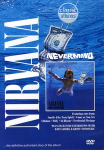 Classic Albums: Nirvana: Nevermind