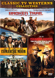 Broken Trail /  Comanche Moon /  The Shadow Riders