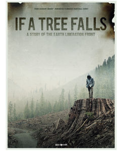If A Tree Falls: A Story Of The Earth Liberation Front