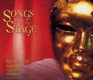 Songs From the Stage: The Music of Andrew Lloyd Webber
