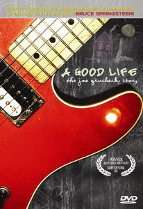 A Good Life: The Joe Grushecky Story
