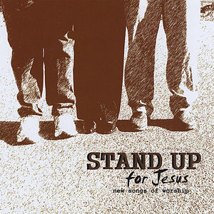 Stand Up for Jesus