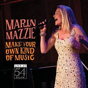 Make Your Own Kind of Music - Live at 54 Below