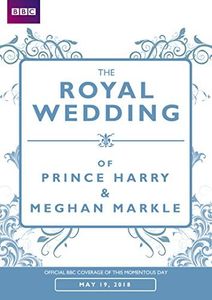 The Royal Wedding of Prince Harry &  Meghan Markle