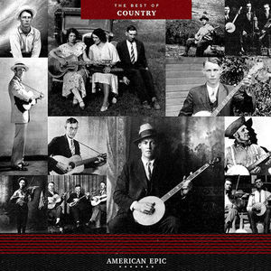 American Epic: The Best Of Country (Various Artists)