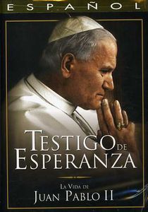 Testigo de Esperanza: La Vida de John Paul II