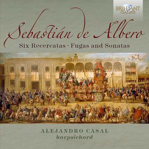 Sebastian de Albero: 6 Recercatas Fugas & Sonatas