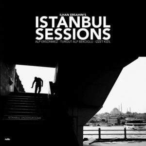 Istanbul Sessions: Istanbul Underground