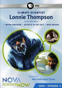 Nova: Science Now 2009 - Episode 5 - Climate Scientist Lonnie Thompson