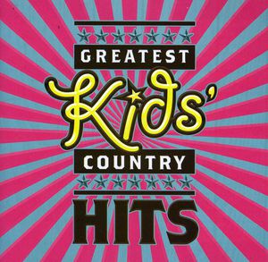 Greatest Kid's Country Hits