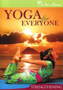 Wai Lana Yoga for Everyone: Strengthening
