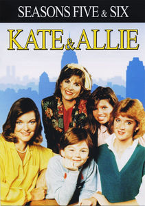 Kate & Allie: Seasons Five & Six
