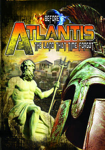 Before Atlantis: The Land Thattime Forgot
