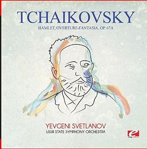 Tchaikovsky: Hamlet, Overture-Fantasia, Op. 67a