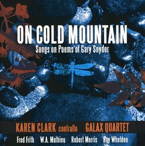 On Cold Mountain: Songs on Poems of Gary Snyder
