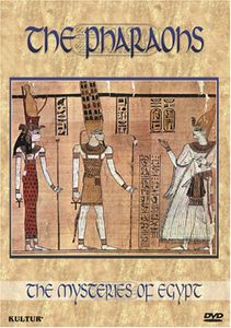 Mysteries of Egypt: The Pharaohs