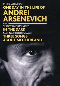 One Day in the Life of Andrei Arsenevich /  In the Dark /  Three Songs AboutMotherland