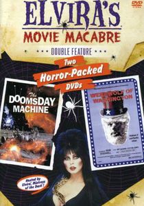 The Doomsday Machine /  The Werewolf of Washington (Elvira's Movie Macabre)