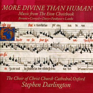 More Divine Than Human: Music from Eton Choirbook
