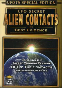 UFO Secret: Alien Contacts - The Best Evidence