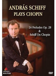 András Schiff Plays Chopin: 24 Preludes Op. 28 & Schiff on Chopin