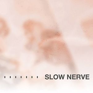 Slow Nerve [Import]