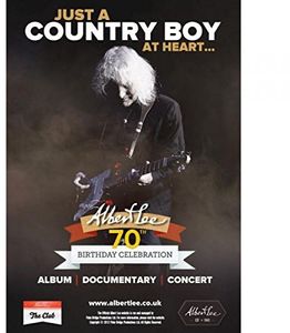 Albert Lee: Just a Country Boy at Heart…: 70th Birthday Celebration [Import]
