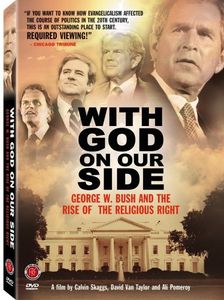 With God on Our Side: George w Bush & the Rise of