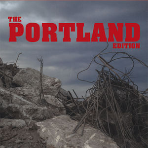 The Portland Edition [Explicit Content]