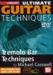 Ultimate Guitar Techniques: Tremolo Bar Tecniques