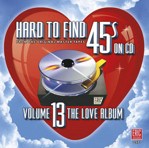 Hard to Find 45s on CD 13 Love Album /  Various