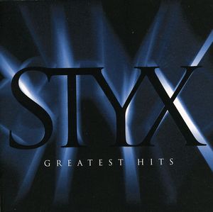 STYX /  Greatest Hits: Time Stands Still When It Sounds