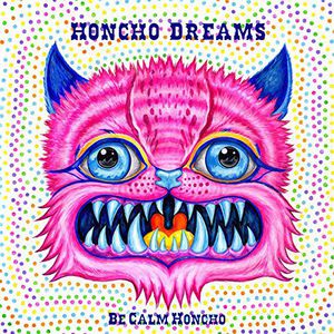 Honcho Dreams